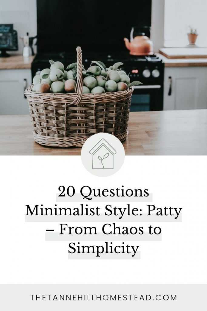 We're playing 20 questions minimalist style with Patty! She's sharing her story from chaos to simplicity.