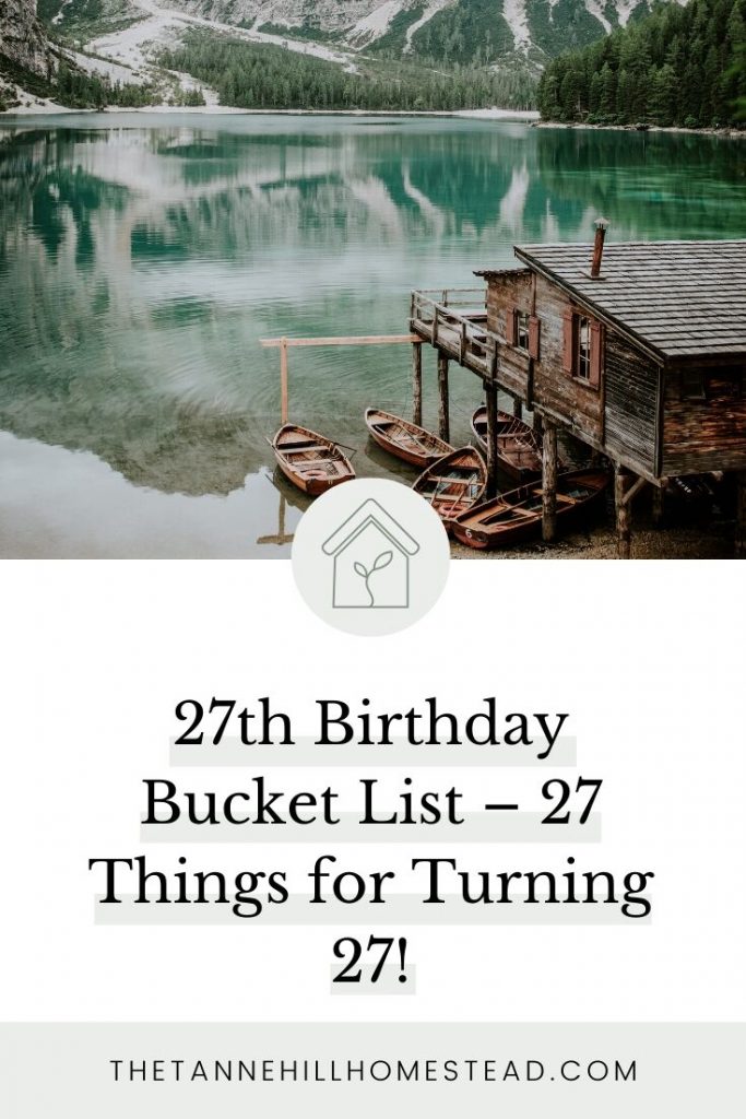 You only turn 27 once, so live it with intention. Here's my personal 27th Birthday Bucket List for inspiration to make this your best year yet!