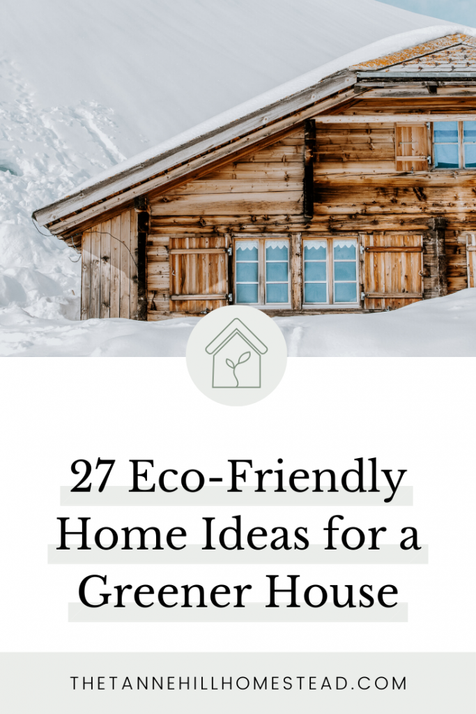 One big lesson I have learned through minimalism and starting a homestead is that living in an eco-friendly home needs to be a priority.