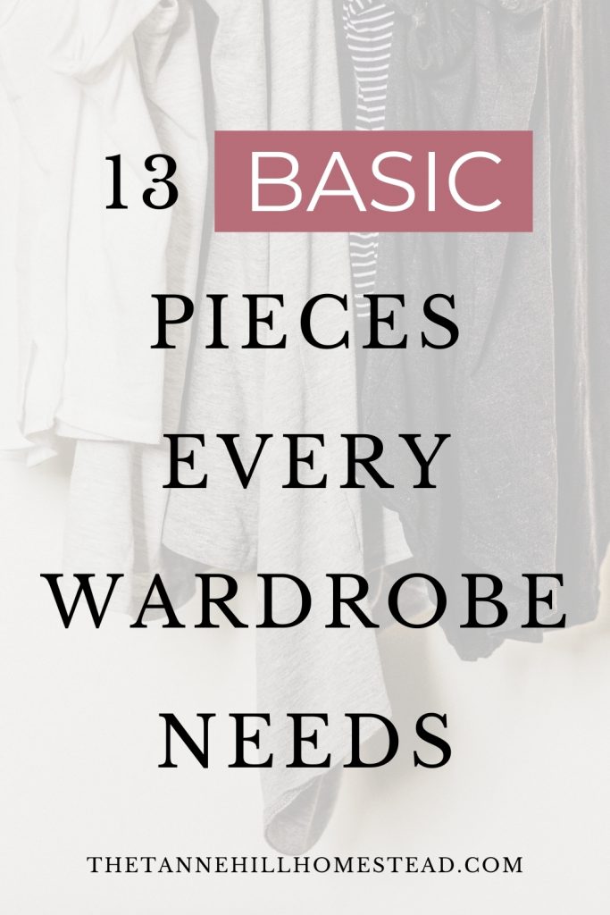 Building a versatile wardrobe starts with the basics - 13 basics to be specific.