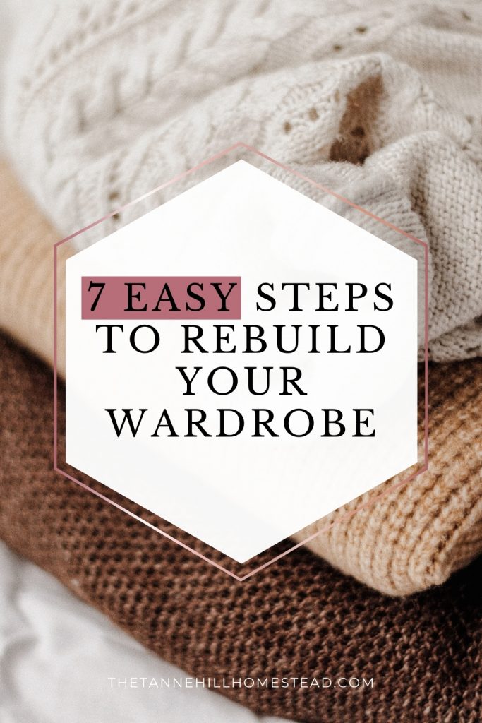 Rebuilding your wardrobe is easy when you use these seven steps. It works, even if you're building your wardrobe from scratch!