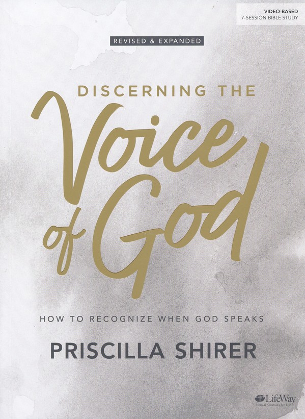 Discerning the Voice of God: How to Recognize When God Speaks by Priscilla Shirer