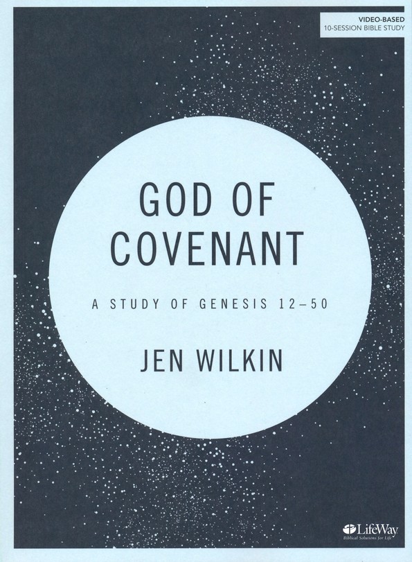 God of Covenant: A Study of Genesis 12-50 by Jen Wilkin - Best Bible Studies for Women