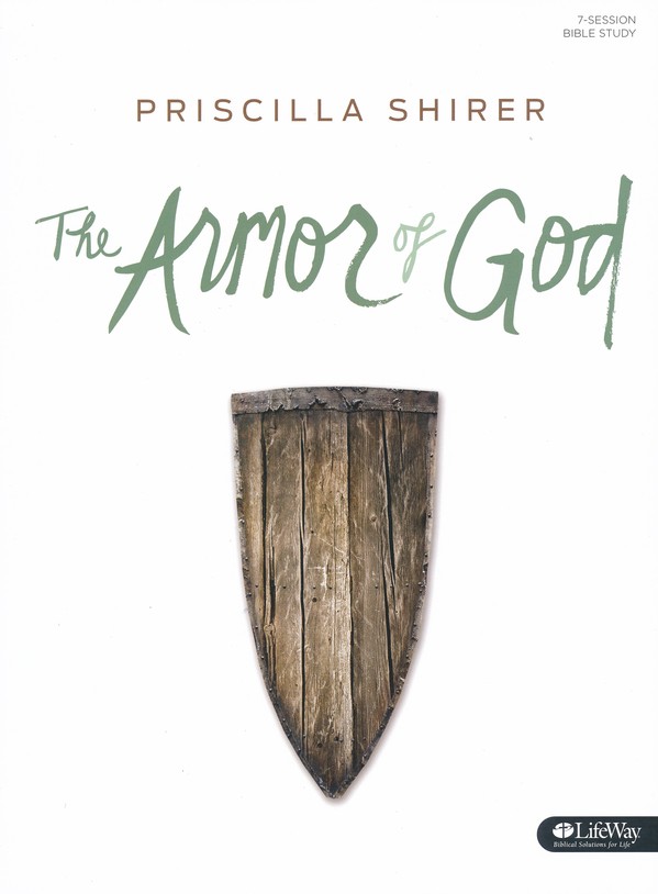 The Armor of God by Priscilla Shirer - Bible Study for Women