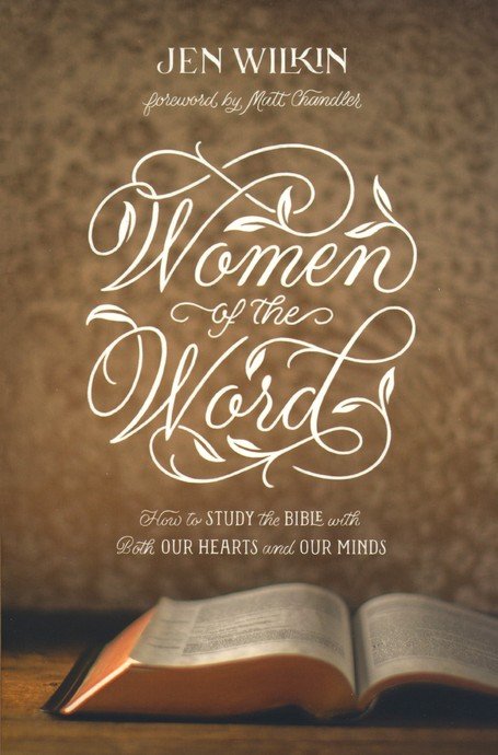 Women of the Word by Jen Wilkin - Best Bible Studies for Women
